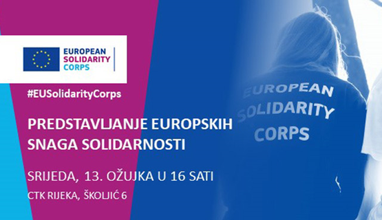 CTK Rijeka, kao dio informativne Eurodesk mreže, organizira događanje Predstavljanje Europskih snaga solidarnosti koje će se održati u srijedu, 13. ožujka, u 16 sati, u prostoru CTK Rijeka (Školjić 6, prizemlje). 